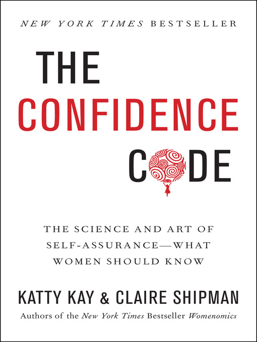 Title details for The Confidence Code by Katty Kay - Wait list